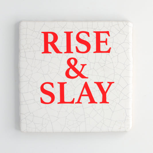 RISE & SLAY
